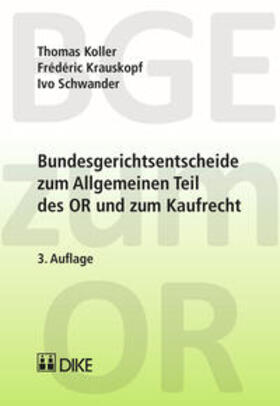 Schwander / Krauskopf / Koller | Bundesgerichtsentscheide zum Allgemeinen Teil des OR und zum Kaufrecht | Buch | 978-3-03751-758-1 | sack.de