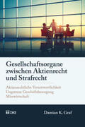 Graf |  Gesellschaftsorgane zwischen Aktienrecht und Strafrecht | Buch |  Sack Fachmedien