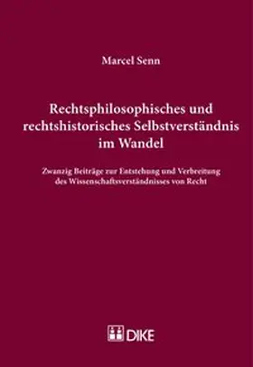 Senn |  Rechtsphilosophisches und rechtshistorisches Selbstverständnis im Wandel | Buch |  Sack Fachmedien
