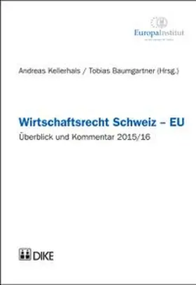 Kellerhals / Baumgartner |  Wirtschaftsrecht Schweiz - EU | Buch |  Sack Fachmedien