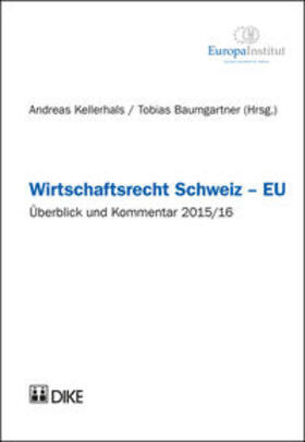 Kellerhals / Baumgartner | Wirtschaftsrecht Schweiz - EU | Buch | 978-3-03751-833-5 | sack.de