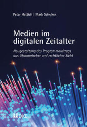 Hettich / Schelker | Medien im digitalen Zeitalter | Buch | 978-3-03751-834-2 | sack.de