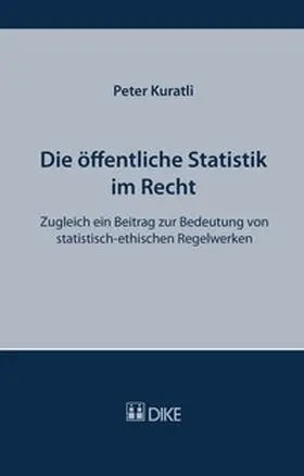 Kuratli |  Die öffentliche Statistik im Recht | Buch |  Sack Fachmedien