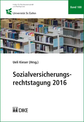 Kieser |  Sozialversicherungsrechtstagung 2016 | Buch |  Sack Fachmedien