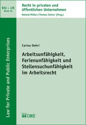 Oehli |  Arbeitsunfähigkeit, Ferienunfähigkeit und Stellensuchunfähigkeit im Arbeitsrecht | Buch |  Sack Fachmedien