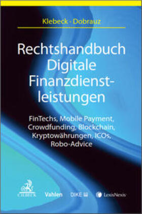 Dobrauz-Saldapenna / Klebeck | Rechtshandbuch Digitale Finanzdienstleistung | Buch | 978-3-03751-886-1 | sack.de