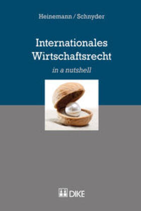 Heinemann / Schnyder | Internationales Wirtschaftrecht | Buch | 978-3-03751-888-5 | sack.de