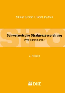 Schmid / Jositsch | Schweizerische Strafprozessordnung | Buch | 978-3-03751-943-1 | www.sack.de