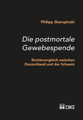 Skarupinski | Die postmortale Gewebespende | Buch | 978-3-03751-950-9 | sack.de
