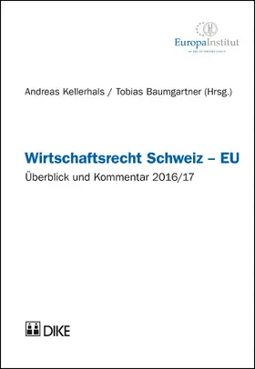 Kellerhals / Baumgartner |  Wirtschaftsrecht Schweiz - EU | Buch |  Sack Fachmedien