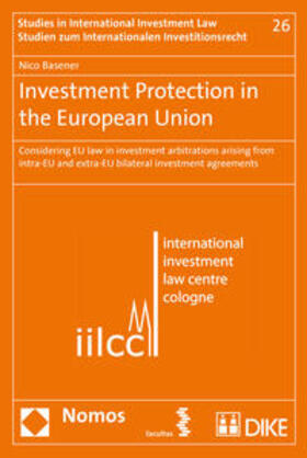 Basener | Investment Protection in the European Union | Buch | 978-3-03751-965-3 | sack.de