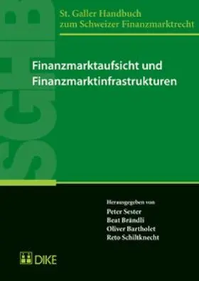 Sester / Brändli / Bartholet |  Finanzmarktaufsicht und Finanzmarktinfrastrukturen | Buch |  Sack Fachmedien