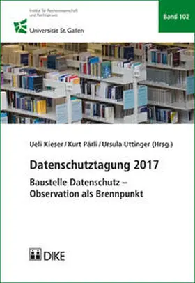 Kieser / Pärli / Uttinger |  Datenschutztagung 2017 | Buch |  Sack Fachmedien