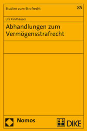 Kindhäuser | Abhandlungen zum Vermögensstrafrecht | Buch | 978-3-03751-974-5 | sack.de