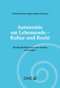 Schwarzenegger / Ida |  Autonomie am Lebensende – Kultur und Recht | Buch |  Sack Fachmedien