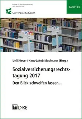 Kieser / Mosimann |  Sozialversicherungsrechtstagung 2017 | Buch |  Sack Fachmedien