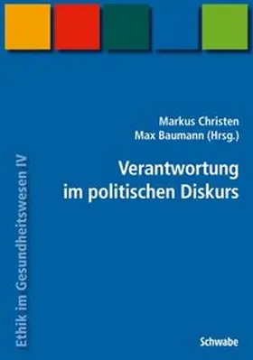 Christen / Baumann |  Handbuch Ethik im Gesundheitswesen / Verantwortung im politischen Diskurs | Buch |  Sack Fachmedien