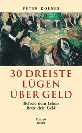 Koenig |  30 dreiste Lügen über Geld | eBook | Sack Fachmedien