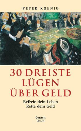 Koenig | 30 dreiste Lügen über Geld | E-Book | sack.de