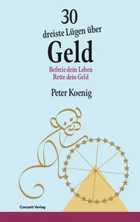 Koenig |  30 dreiste Lügen über Geld | Buch |  Sack Fachmedien