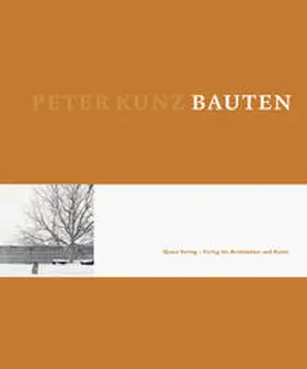 Adam / Seelig / Wirz |  Peter Kunz. Bauten | Buch |  Sack Fachmedien