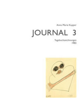 Kupper | Anna Maria Kupper – Journal 3 | Medienkombination | 978-3-03761-163-0 | sack.de