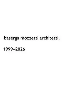 Navone |  baserga mozzetti architetti, 1999-2026 | Buch |  Sack Fachmedien