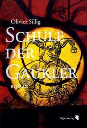 Sillig |  Schule der Gaukler | Buch |  Sack Fachmedien