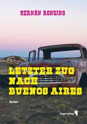 Ronsino |  Letzter Zug nach Buenos Aires | Buch |  Sack Fachmedien
