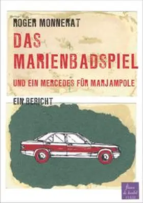 Monnerat |  Das Marienbadspiel und Ein Mercedes für Marjampole | Buch |  Sack Fachmedien