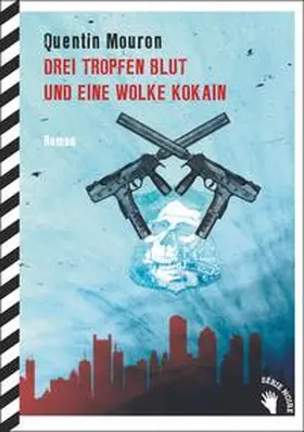 Mouron |  Drei Tropfen Blut und eine Wolke Kokain | Buch |  Sack Fachmedien
