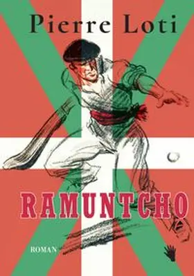 Loti |  Ramuntcho | Buch |  Sack Fachmedien