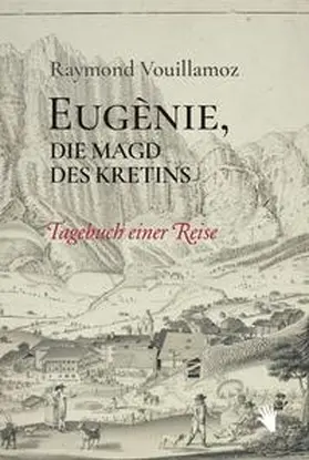 Vouillamoz |  Eugènie, die Magd des Kretins | Buch |  Sack Fachmedien