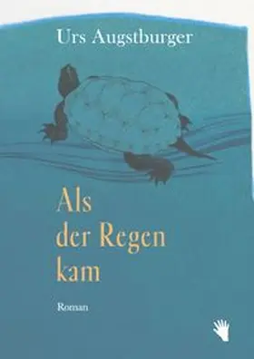 Augstburger |  Als der Regen kam | Buch |  Sack Fachmedien