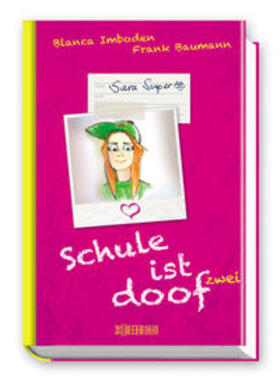 Imboden / Baumann | Schule ist doof zwei - Sara Super | Buch | 978-3-03763-073-0 | sack.de