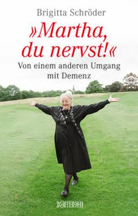 Schröder / Müller |  Martha, du nervst! | Buch |  Sack Fachmedien
