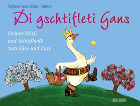 Gubser | Di gschtifleti Gans | E-Book | sack.de