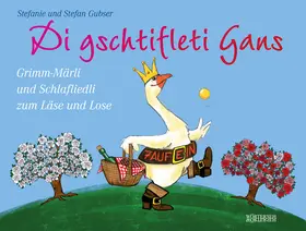 Gubser | Di gschtifleti Gans | E-Book | sack.de