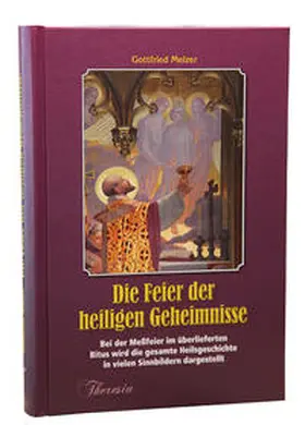 Melzer |  Die Feier der heiligen Geheimnisse | Buch |  Sack Fachmedien