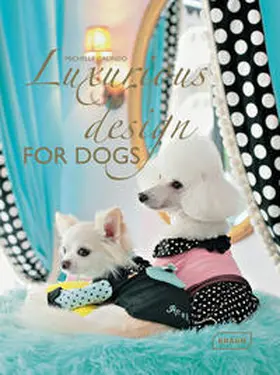Galindo |  Luxurious Design for Dogs | Buch |  Sack Fachmedien