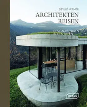 Kramer |  Architekten Reisen. Design-Refugien in den Alpen | Buch |  Sack Fachmedien