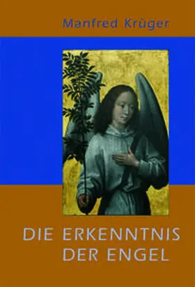 Krüger |  Die Erkenntnis der Engel | Buch |  Sack Fachmedien