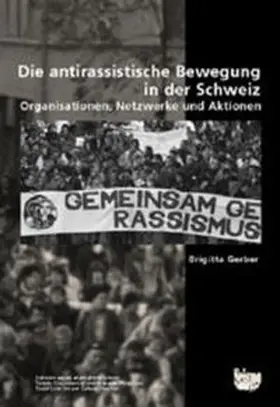 Gerber |  Die antirassistische Bewegung in der Schweiz | Buch |  Sack Fachmedien