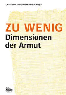 Renz / Bleisch |  Zu wenig. Dimensionen der Armut | Buch |  Sack Fachmedien