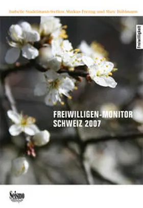 Stadelmann-Steffen / Freitag / Bühlmann |  Freiwilligen-Monitor Schweiz 2007 | Buch |  Sack Fachmedien
