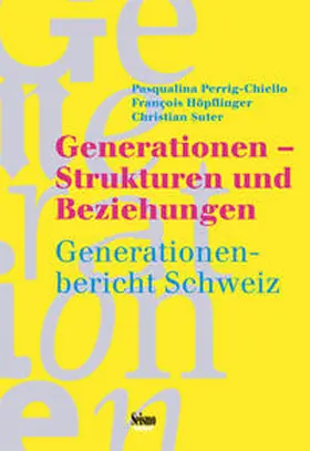 Perrig-Chiello / Höpflinger / Suter |  Generationen – Strukturen und Beziehungen | Buch |  Sack Fachmedien