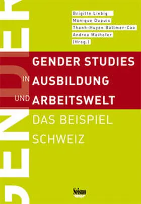 Liebig / Dupuis / Ballmer-Cao |  Gender Studies in Ausbildung und Arbeitswelt | Buch |  Sack Fachmedien
