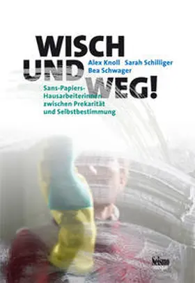 Knoll / Schilliger / Schwager |  Wisch und weg! | Buch |  Sack Fachmedien
