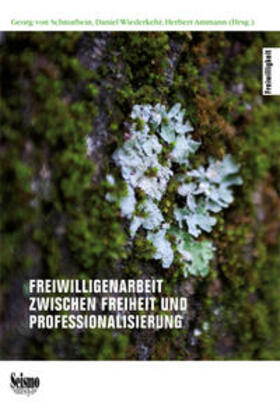 Schnurbein / Wiederkehr / Ammann | Freiwilligenarbeit zwischen Freiheit und Professionalisierung | Buch | 978-3-03777-111-2 | sack.de