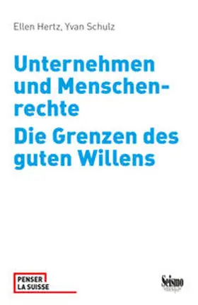 Hertz / Schulz |  Unternehmen und Menschenrechte. Die Grenzen des guten Willens | Buch |  Sack Fachmedien